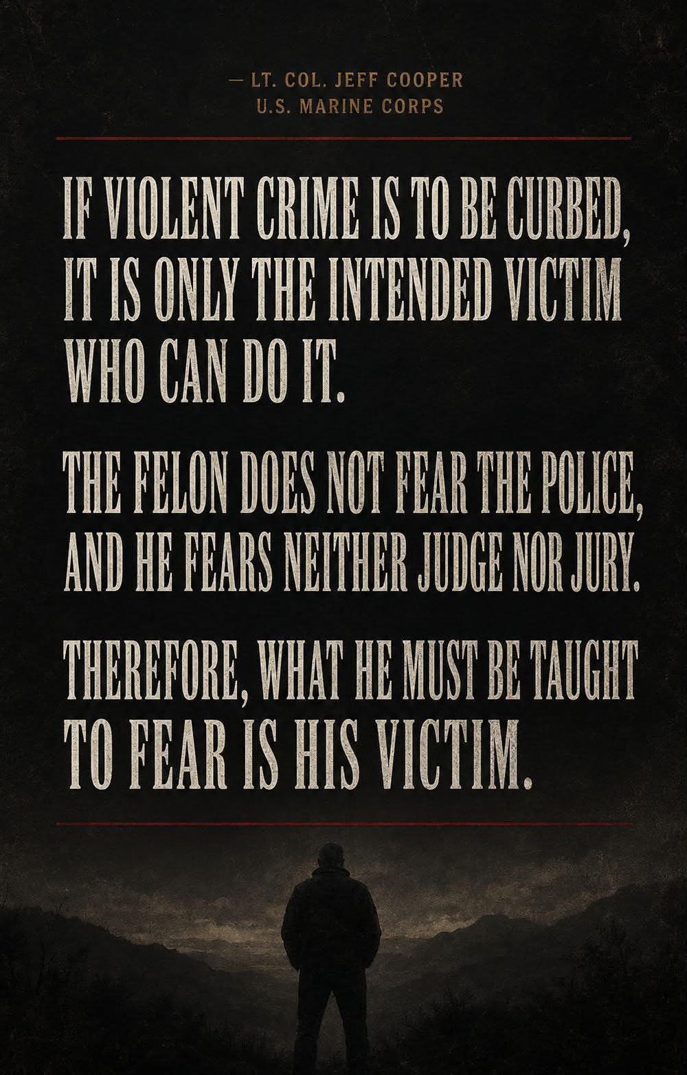 Quote from Lt. Col. Jeff Cooper, U.S. Marine Corps